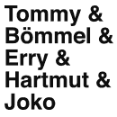 Tommy & Bömmel & Erry & Hartmut & Joko